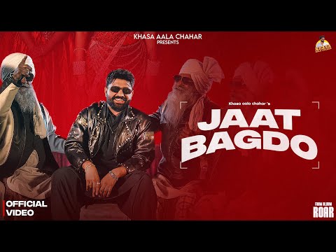 Jaat Bagdo (Official Video) | Khasa Aala Chahar | Seerat Bajwa | ROAR | New Haryanvi Song 2026