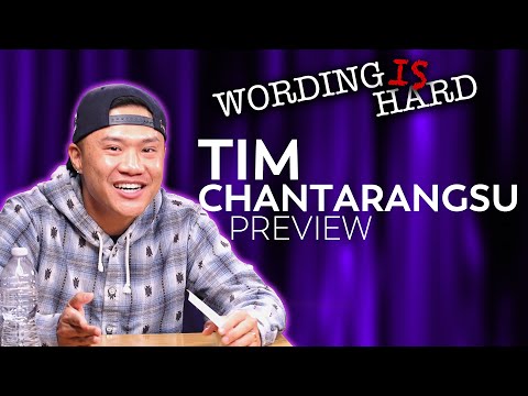 Tim Chantarangsu Sneak Peek! - Wording is HARD