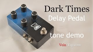 Video thumbnail for Dark Times: Delay Pedal with Active Effects Loop & Blend, from Vein-Tap.com by Vein-Tap.com