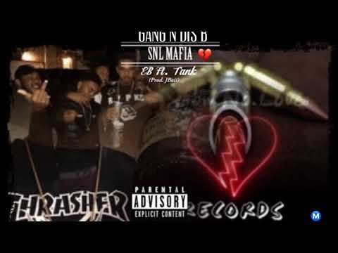 (SNL Mafia) EB ft. Tank - Gang N Dis Bitch Official Audio