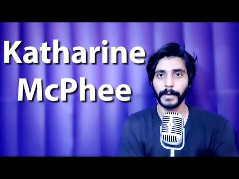 How To Pronounce Katharine McPhee