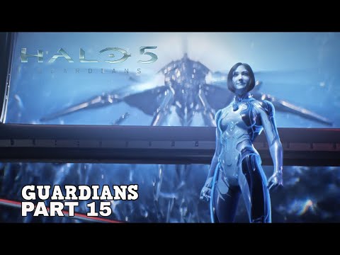 Halo 5 Guardians Gameplay Walkthrough GUARDIANS Part 15