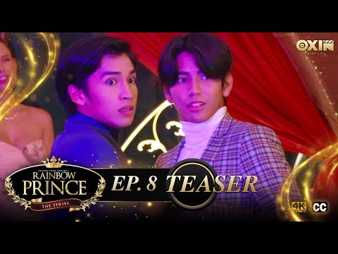 RAINBOW PRINCE TEASER | EPISODE 8