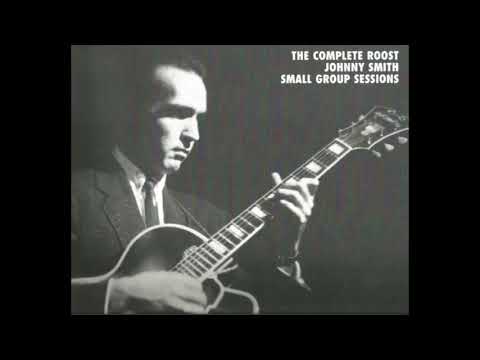 The Complete Roost Johnny Smith Small Group Sessions