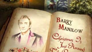Barry Manilow - Christmas Is Just Around The Corner