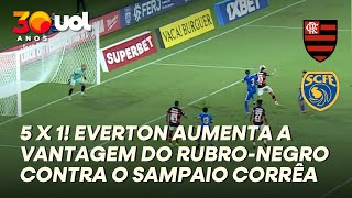 MAIS UM! EVERTON AUMENTA E FLAMENGO FAZ 5 X 1 SAMPAIO CORRÊA; VEJA O GOL