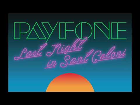 Payfone - Last Night In Sant Celoni (12" Mix)