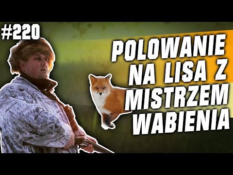 Darz Bór odc 220 - Polowanie na lisa z mistrzem wabienia