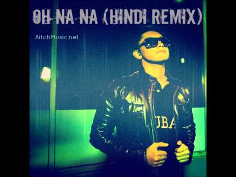 Deewana - Oh Na Na (Trey Songz Hindi Remix)