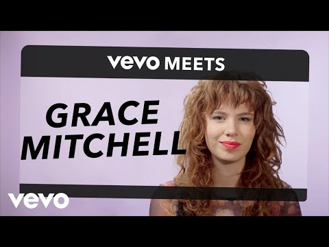 Grace Mitchell - Vevo Meets: Grace Mitchell