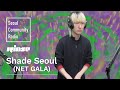 Shade Seoul (NET GALA) | Seoul Community Radio x Rinse FM