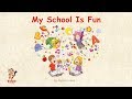 A School Song My School Is Fun By Alyssa Liang