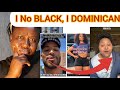 I NO BLACK I DOMINICAN BLACK AMERICANS REACTS TO Afro Latino Identity Crisis