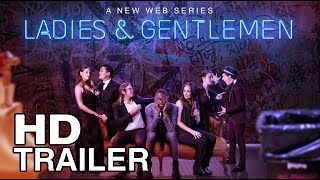 Ladies & Gentlemen - |Official Trailer|