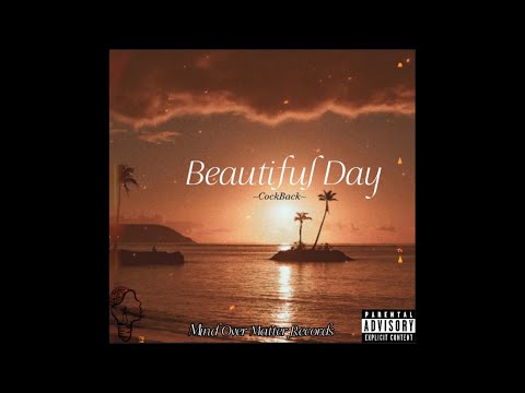 CockBack - Beautiful Day (Official Lyrics Video)