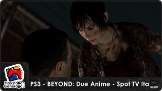 PS3 - BEYOND: Due Anime - Spot TV 15" Italia (2013)