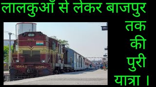 preview picture of video 'Lalkuan to BAZPUR full journey time lapes'