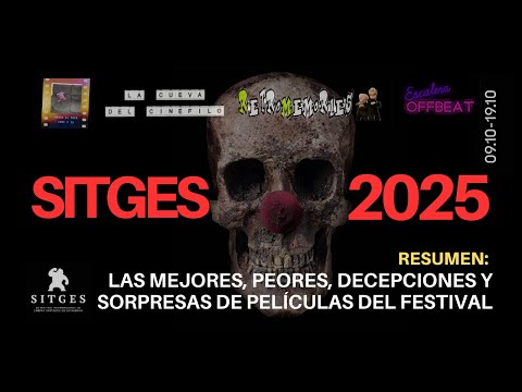 SITGES 2025 : las mejores, peores, decepciones y sorpresas películas del festival de #sitges2025