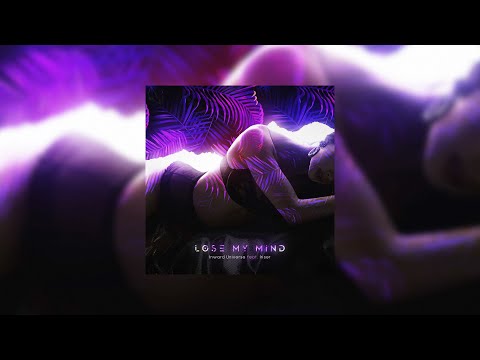 Inward Universe ft. Iriser – Lose My Mind (Official Music Video)
