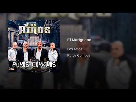 Los Amos - El Mariguano