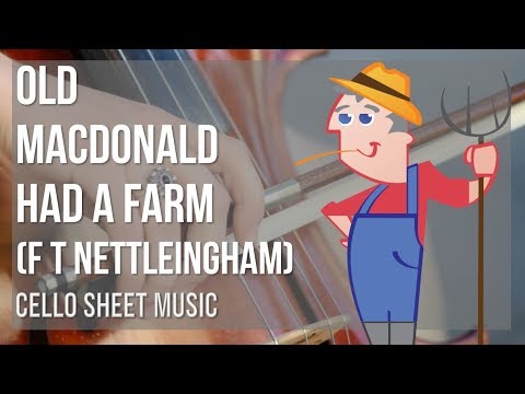 Cello Sheet Music: How to play Old MacDonald Had A Farm by F T Nettleingham