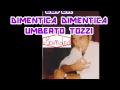 Dimentica dimentica Umberto Tozzi cover canta ...