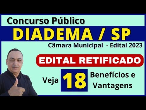 Detalhes do Edital Retificado. DIADEMA. Nível Médio e Superior. Até R$ 8.908 Câmara. Prof Dê Ribeiro