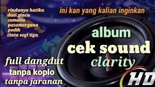 Download lagu ALBUM CEK SOUND CLARITY🔈FULL DANGDUT TANPA KOPLO🎵AUDIO JERNIH mp3 Download lagu ALBUM CEK SOUND CLARITY🔈FULL DANGDUT TANPA KOPLO🎵AUDIO JERNIH mp3