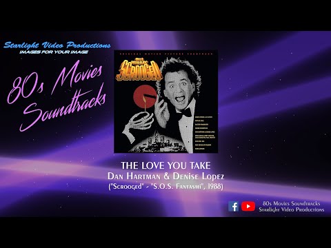 The Love You Take - Dan Hartman & Denise Lopez ("Scrooged", 1988)