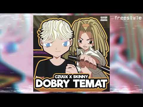 CZUUX ft  Skinny   Dobry Temat prod  Gooney Tunes