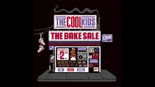 The Cool Kids - What It Is [The Bake Sale]