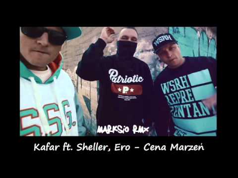Kafar ft. Ero, Shellerini - Remix - Cena Marzeń - (prod. Marksio)