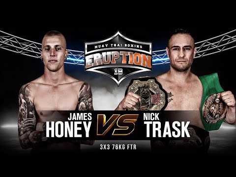 Eruption Muay Thai 19: James Honey Vs Nick Trask