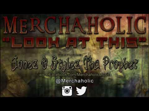 Merchaholic - Look at This (Ft. Jonez & Stylez Tha Prophet) [Prod. Merchaholic]