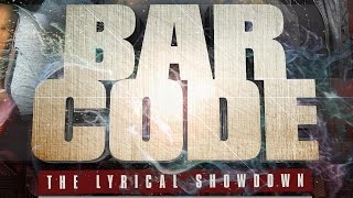 &#39;BAR CODE&#39; (The Lyrical Showdown) - Promo Video