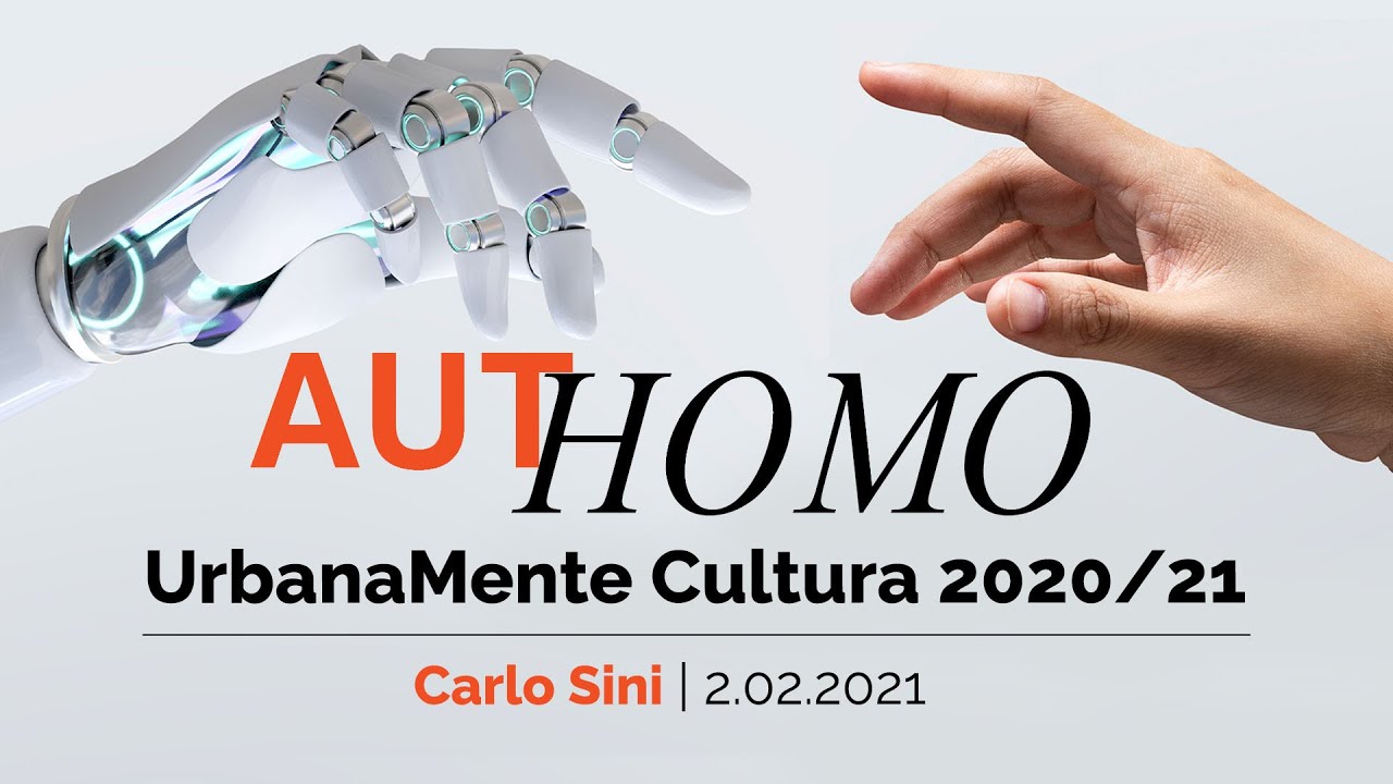 Carlo Sini - Authomo. Il soggetto e il movimento, responsabilità e colpa, umano e transumano 2.02.21