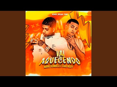 Vai Aquecendo (Remix Brega Funk)