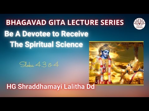 Be A Devotee to Receive The Spiritual Science - HG Shraddhamayi Lalitha Dd