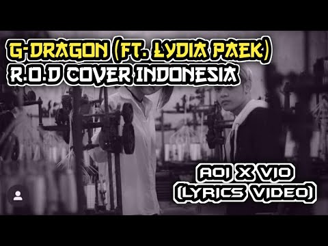 R.O.D - G-Dragon (ft. Lydia Paek) Cover Aoi X Vio (Lyrics Video)