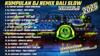 Download lagu FULL ALBUM DJ REMIX LAGU BALI VERSI SLOW SANTUY Enakk  !! mp3