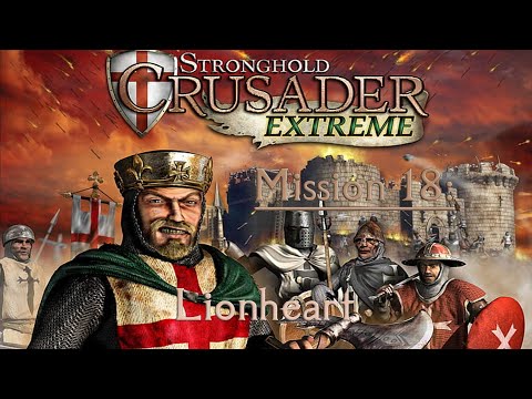 Stronghold Crusader Extreme - Extreme Trail, Mission 18: Lionheart