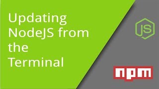 Updating NodeJS from the Terminal