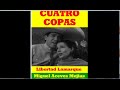 LIBERTAD LAMARQUE -  MIGUEL ACEVES MEJIA  - CUATRO COPAS