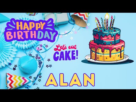 Happy Birthday Alan, Birthday of Alan, Best Birthday Wishes, hbd