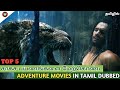 Top 5 Action Adventure Movies In Tamil Dubbed New Movies Adventure Movies In Tamil Dubbed