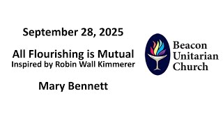 September 28, 2025: All Flourishing is Mutual with Guest Speaker Mary Bennett