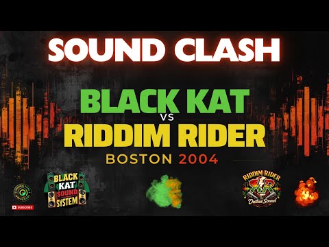 RIDDIM RIDER VS BLACK KAT SOUND CLASH IN BOSTON 2004