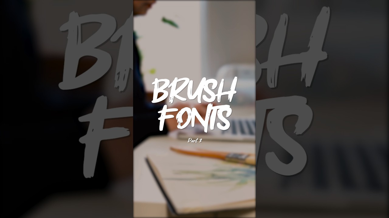 Brush fonts part 3