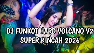 Download lagu DJ FUNKOT HARD VULCANO V2 FULL KINCAH 2026 | DUGEM FUNKOT HARD MIX mp3