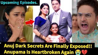 Anupama Starlife||Anupama in Tears as Anuj's Biggest Secret is Finally Exposed||Upcoming Twist.